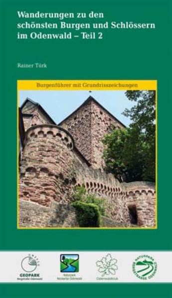 Wanderungen zu den schönsten Burgen und Schlössern im Odenwald - Teil 2: Badische Bergstraße, Neckartal und fränkischer Odenwald Politics & History