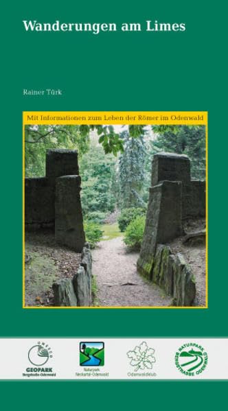 Wanderungen am Limes: Mit Informationen zum Leben der Römer im Odenwald und 19 ausgewählten Wanderungen Leisure, Home & Garden