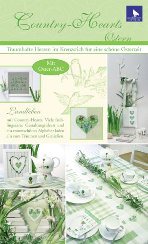Country-Hearts Ostern: Traumhafte Herzen im Kreuzstich für eine schöne Osterzeit Hobbies & Crafts