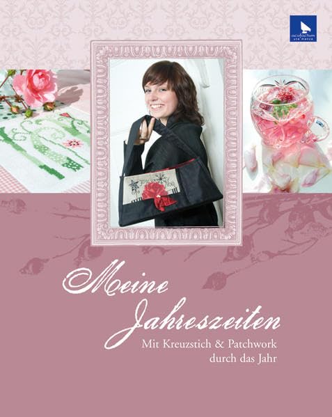 Meine Jahreszeiten: Mit Kreuzstich Patchwork durch das Jahr Hobbies & Crafts