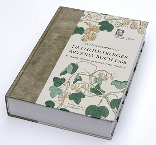 Das Heidelberger Artzney Buch 1568 - Christoph Wirsung: Naturheilkunde in der Frühen Neuzeit Politics & History