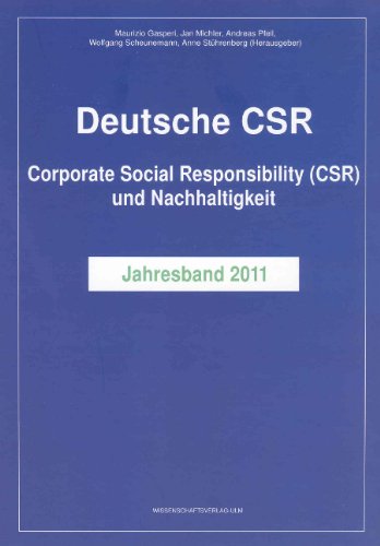 Deutsche CSR: Corporate Social Responsibility (CSR) und Nachhaltigkeit - Jahresband 2011 Law