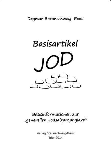 Basisartikel Jod: Basisinformationen zur "generellen Jodsalzprophylaxe" Medicine