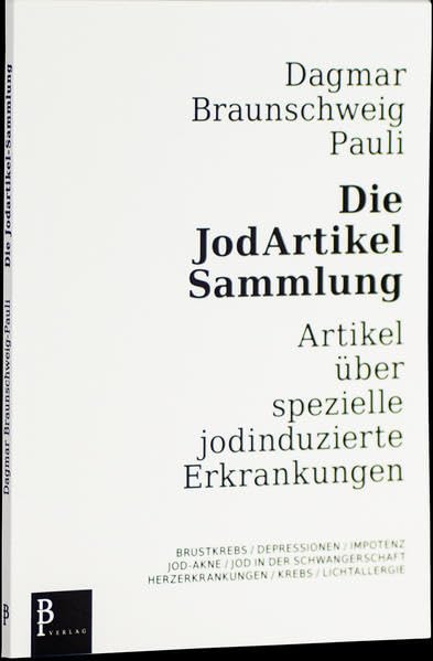 Die Jodartikel-Sammlung: Artikel über spezielle jodinduzierte Erkrankungen 1997-2008 Medicine