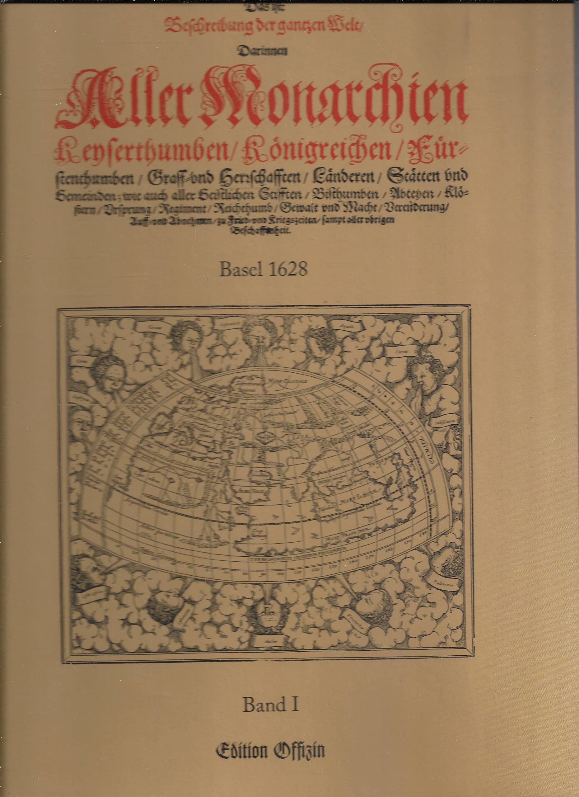 Cosmographia: Beschreibung aller Lender durch Sebastianum Munsterum in welcher begriffen Aller völcker, Herrschaften, Stetten und namhafftiger ... land teflen erklert, vnd für augen gestelt Politics & History