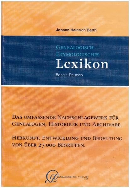 Genealogisch-Etymologisches Lexikon (Gesamtausgabe).: Band 1, 2, 3, 4 und 5 - Barth, Johann Heinrich book