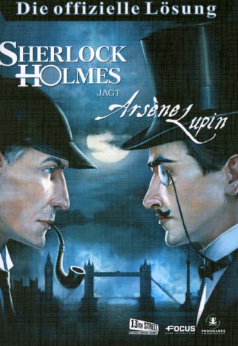 Die offizielle Lösung. Sherlock Holmes jagt Arsene Lupin Leisure & Fun