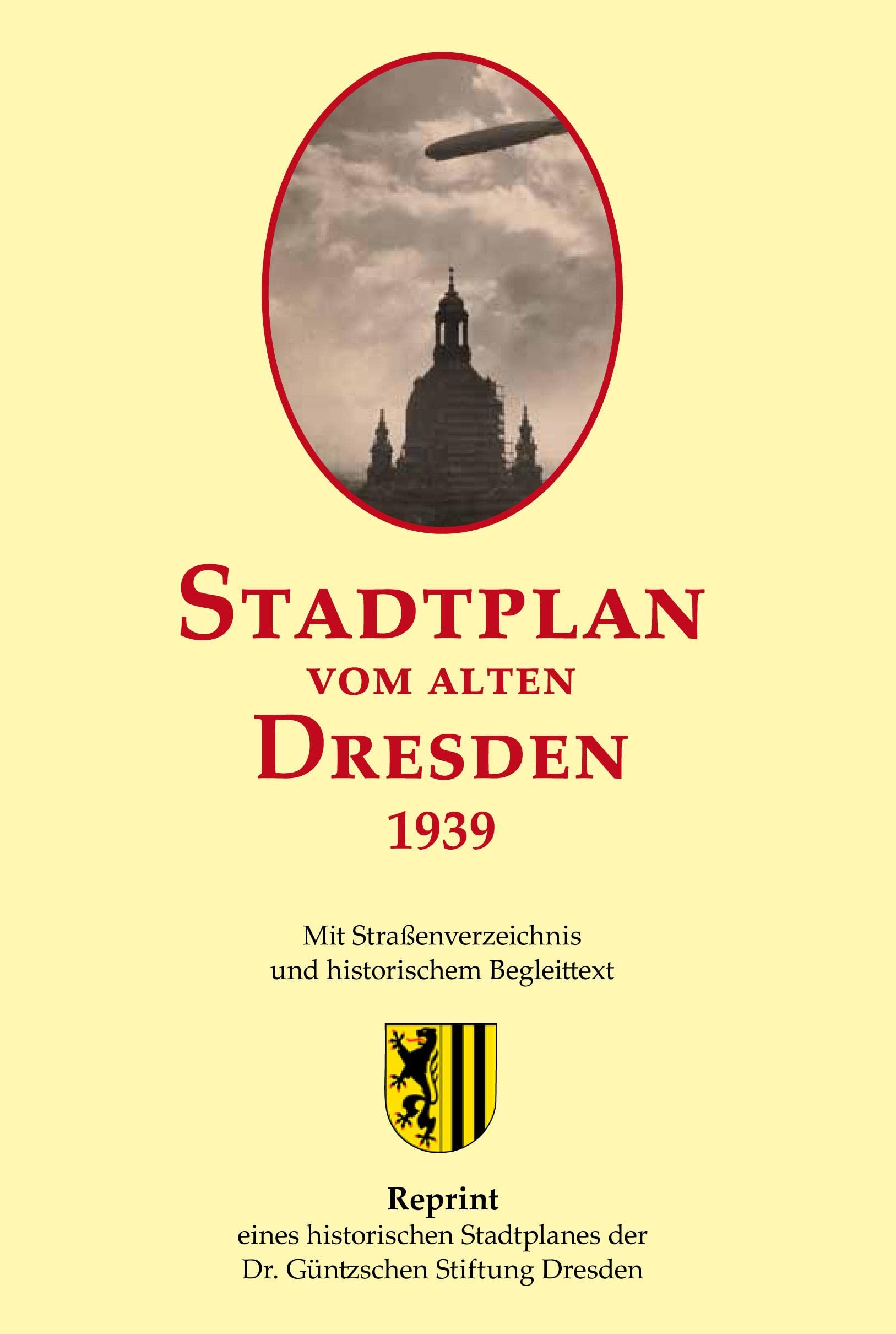 Stadtplan vom alten Dresden 1939: Zweiteiliger Reprint eines historischen Stadtplanes der ehemaligen Dr.- Güntzschen Stiftung Dresden.: Reprint. Gefaltete Ausgabe. Leisure, Home & Garden