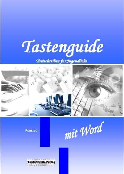 Tastenguide mit Word: Tastschreiben für Jugendliche Study Guides