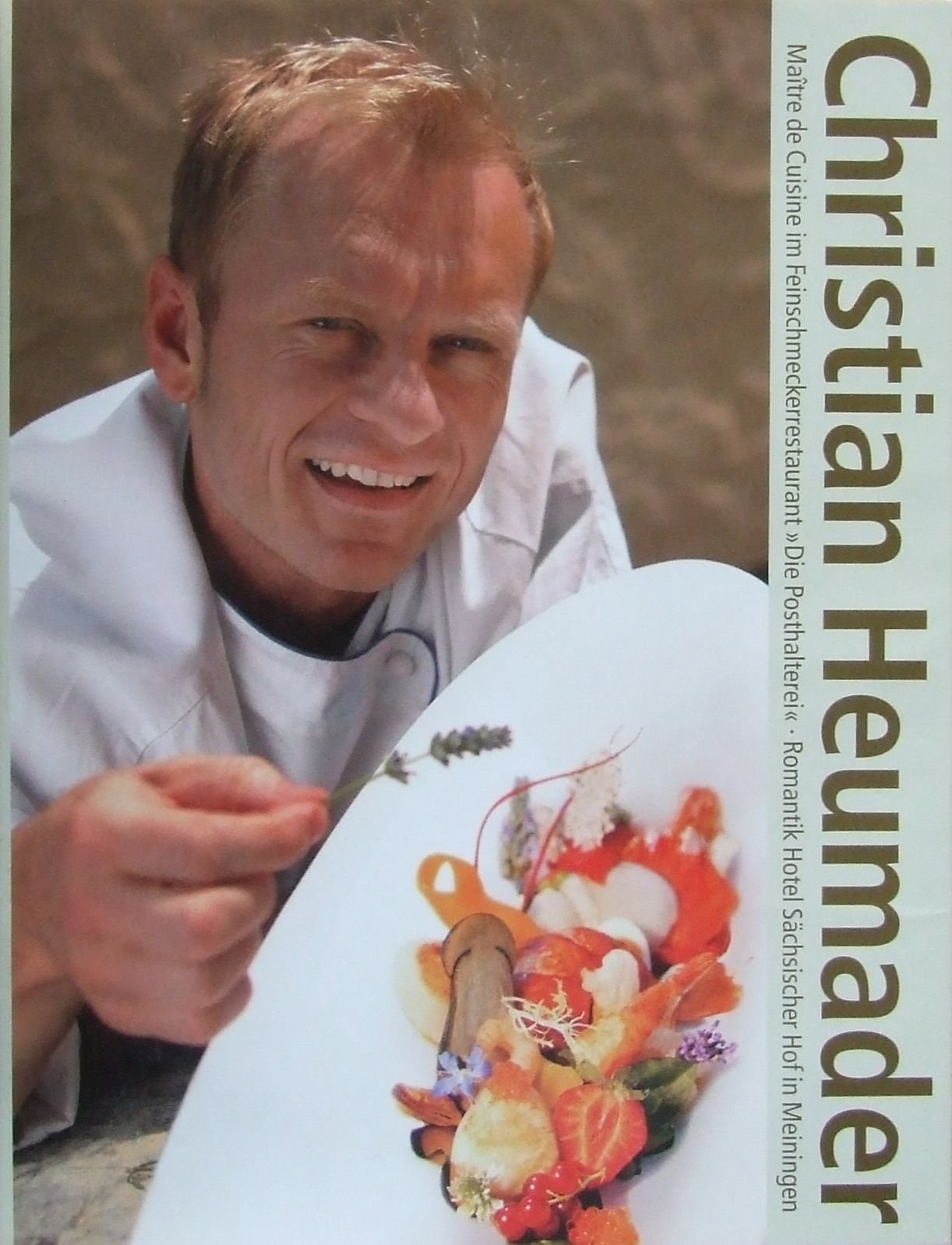 Christian Heumader: Maître de Cuisine im Feinschmeckerrestaurant "Posthalterei" in Meiningen Cooking & Enjoying