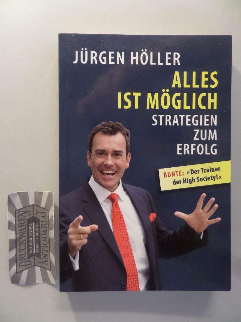 Alles ist möglich: Strategien zum Erfolg Business, Finance & Career