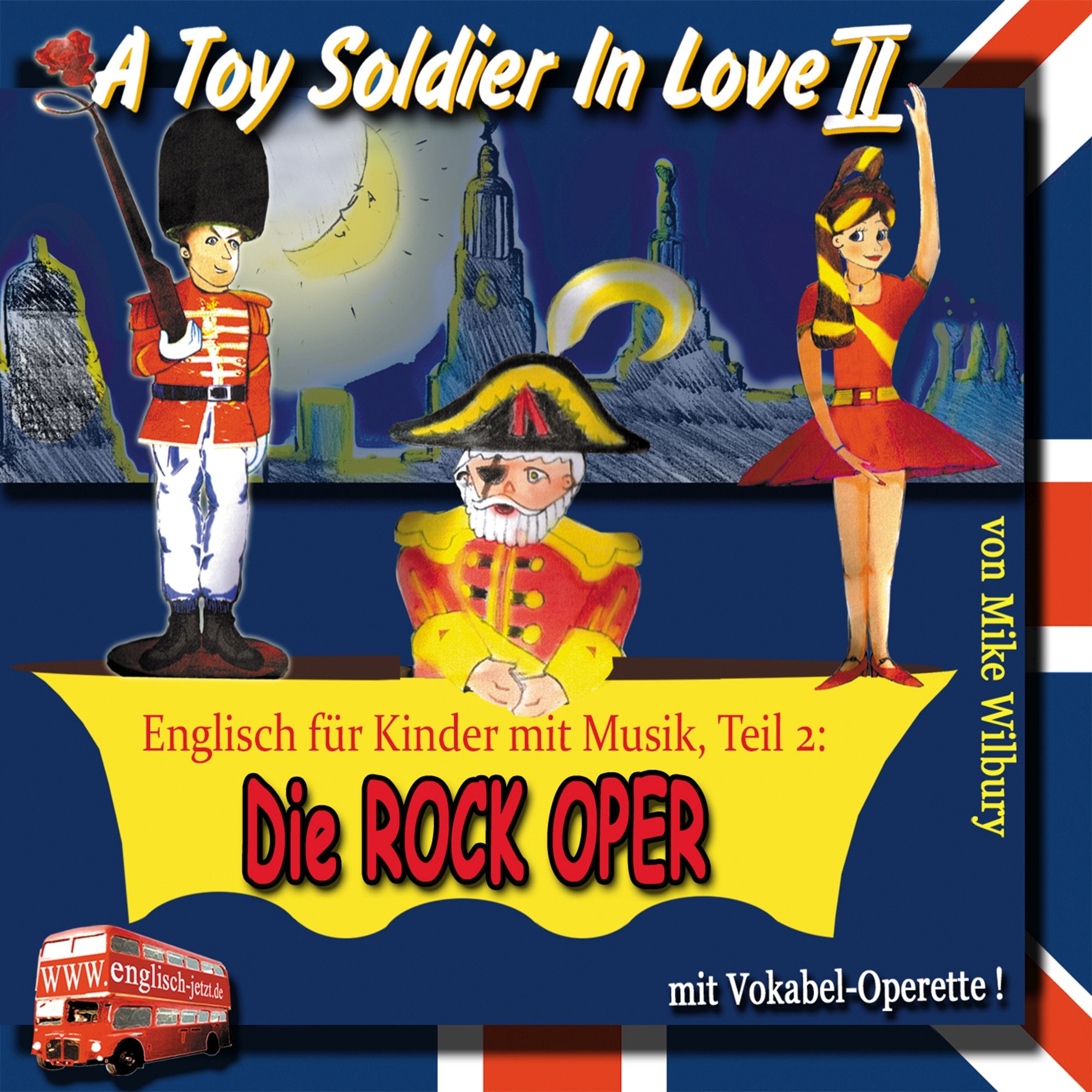 A Toy Soldier In Love 2 - Englisch für Kinder mit Musik, Teil 2: Die Rock-Oper - mit Vokabeloperette! Study Guides