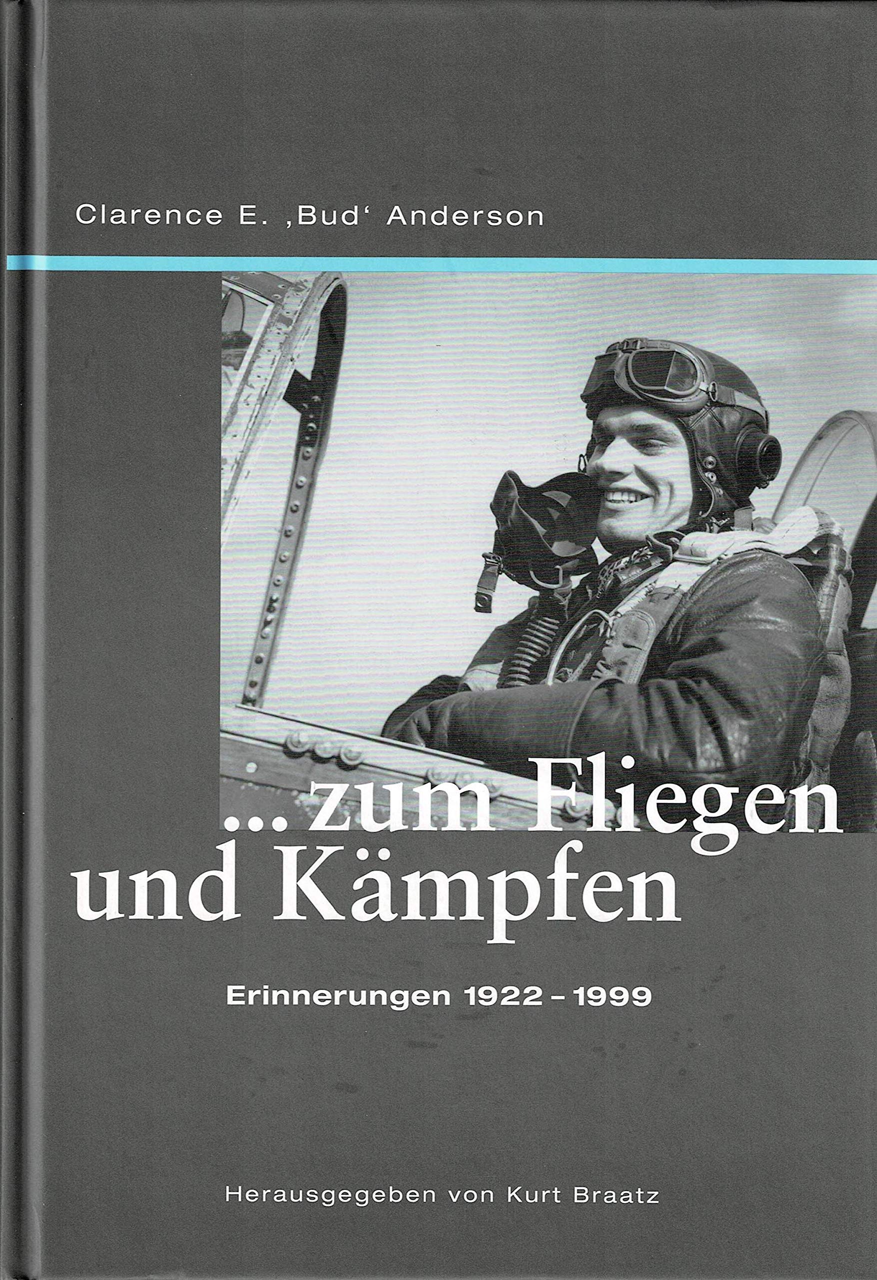 ...zum Fliegen und Kämpfen: Erinnerungen 1922-1999 Memories