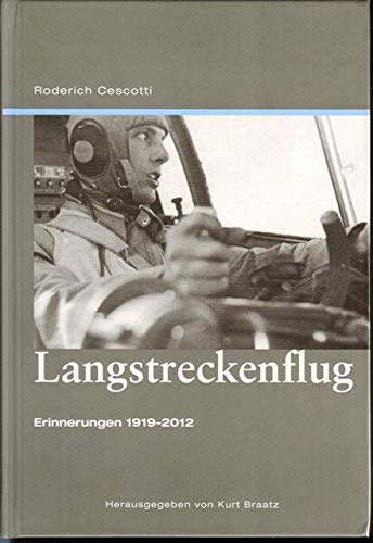 Langstreckenflug: Erinnerungen 1919-2012 Memories