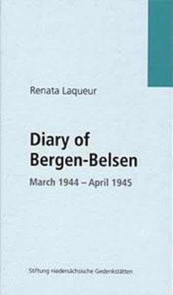 Diary of Bergen-Belsen March 1944 - April 1945 German history