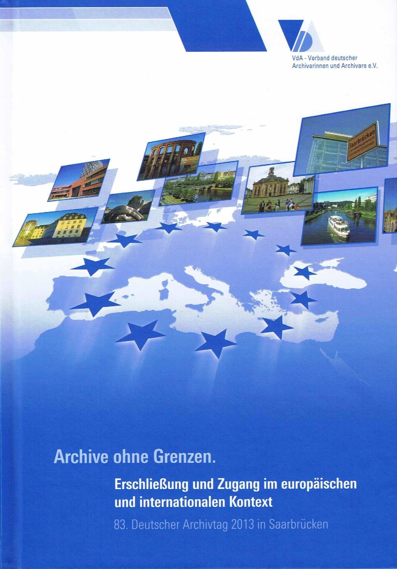 Archive ohne Grenzen - Erschließung und Zugang im europä... Book Books