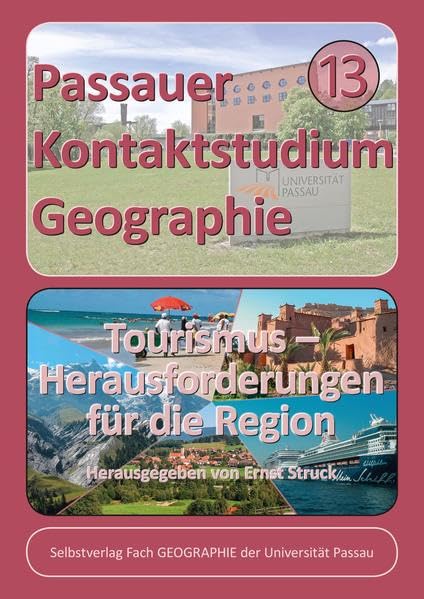 Tourismus – Herausforderungen für die Region (Passauer Kontaktstudium Geographie) Geology & Geography