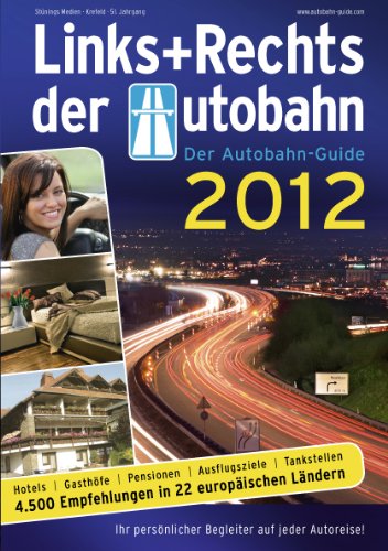 Links + Rechts der Autobahn 2012: Der Autobahn-Guide Travel Guides