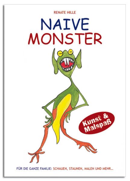 Naive Monster: Kunst und Malspaß book
