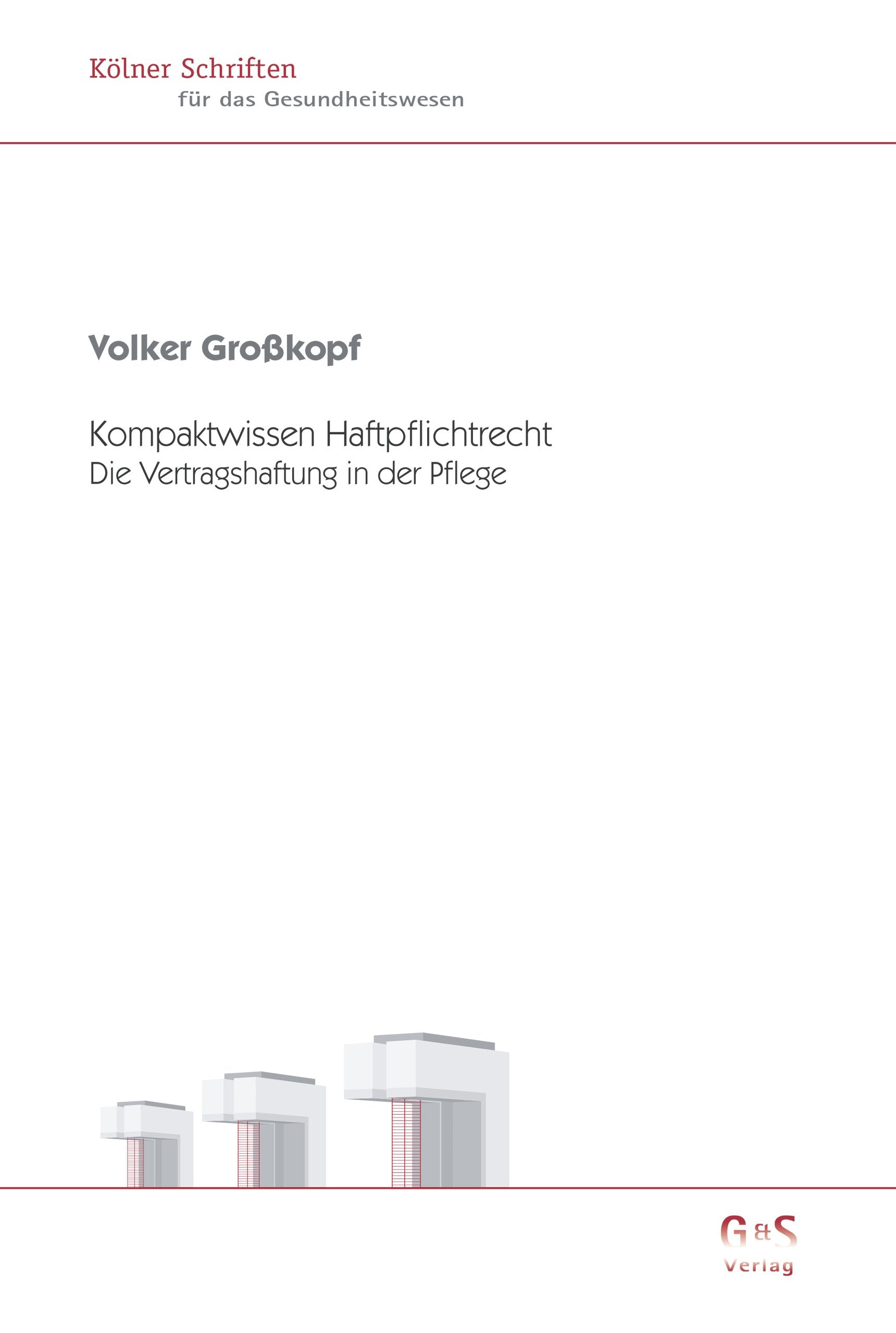 Kompaktwissen Haftpflichtrecht: Die Vertragshaftung in der Pflege: 4 book