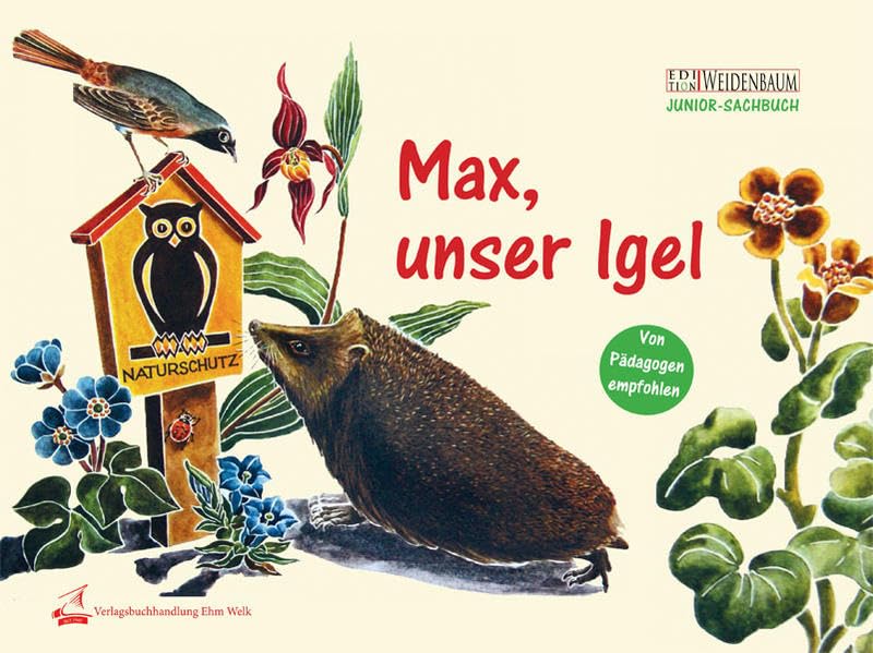 Max, unser Igel: Eine Igel-Lebensgeschichte Learning & Reference