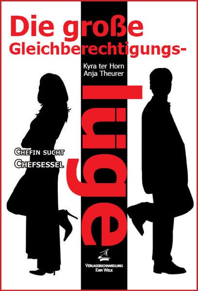 Die große Gleichberechtigungslüge: Chefin sucht Chefsessel Law