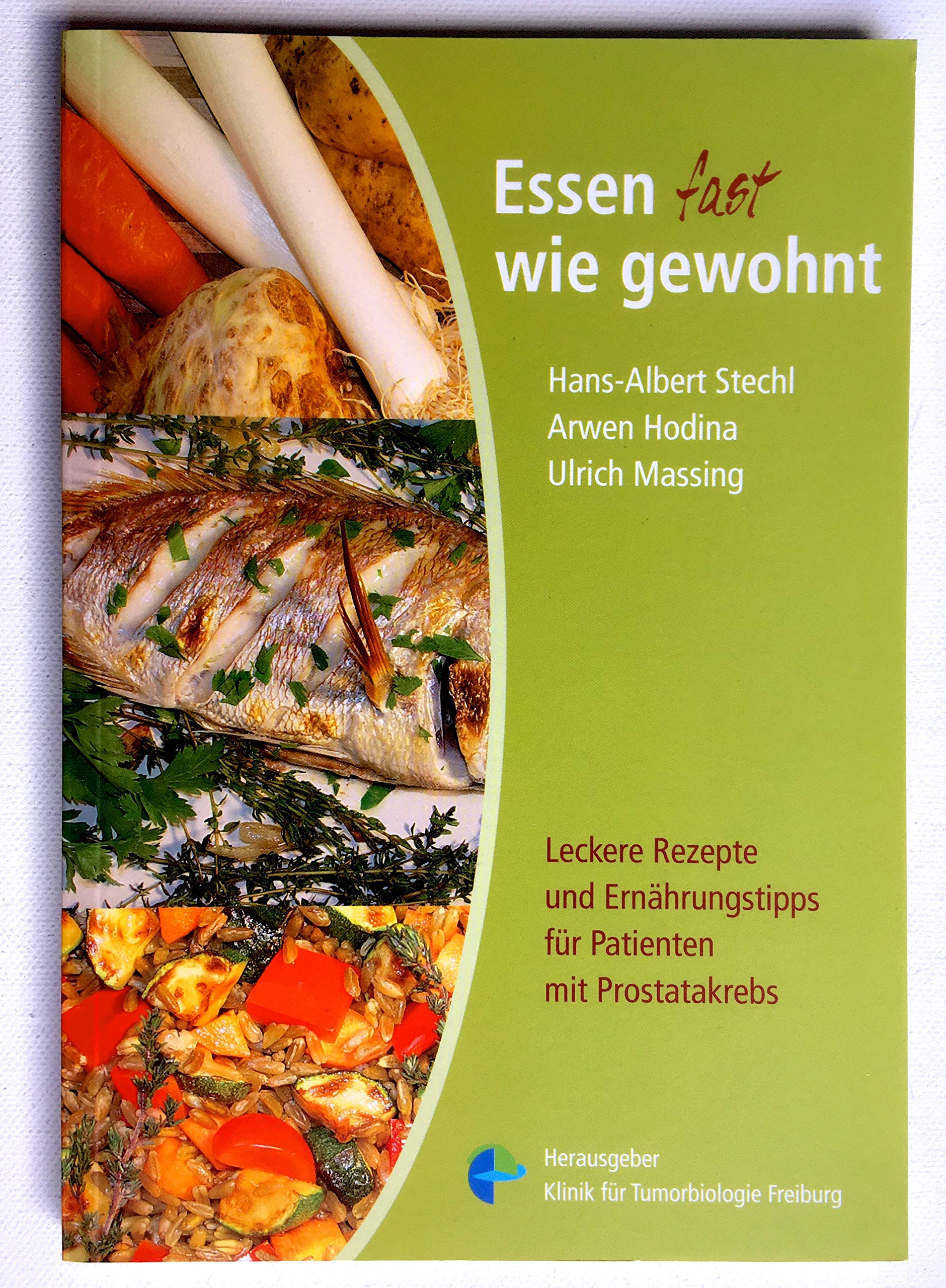 Essen fast wie gewohnt: Leckere Rezepte und Ernährungstipps für Patienten mit Prostatakrebs Health, Nutrition & Fitness