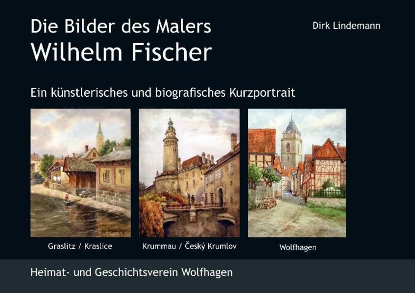 Die Bilder des Malers Wilhelm Fischer Art & Literature