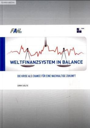 Weltfinanzsystem in Balance: Die Krise als Chance für eine nachhaltige Zukunft Law