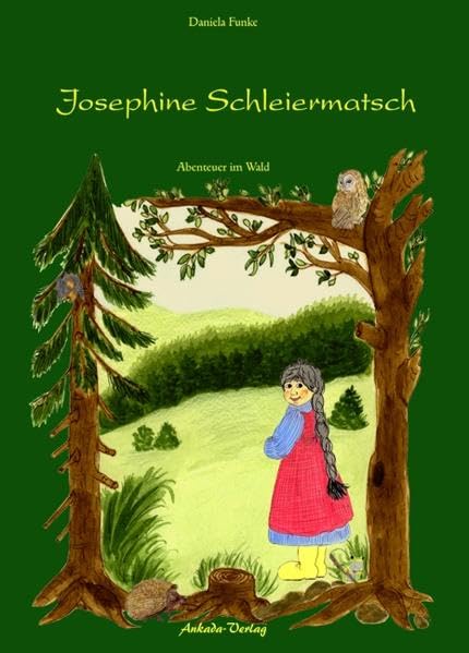 Josephine Schleiermatsch: Abenteuer im Wald Non-fiction