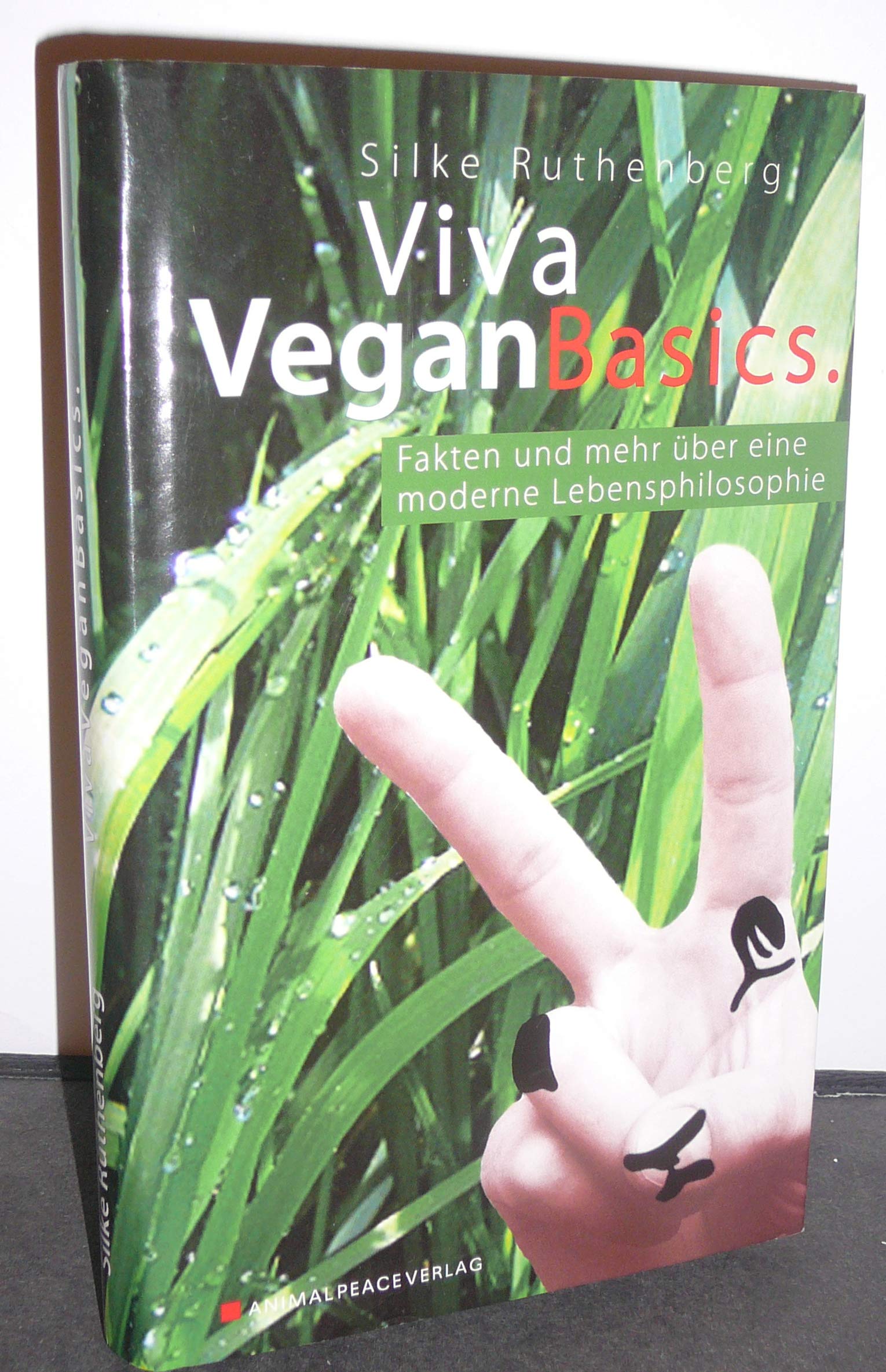 Viva Vegan Basics: Fakten und mehr über eine moderne Lebensphilosophie Philosophy