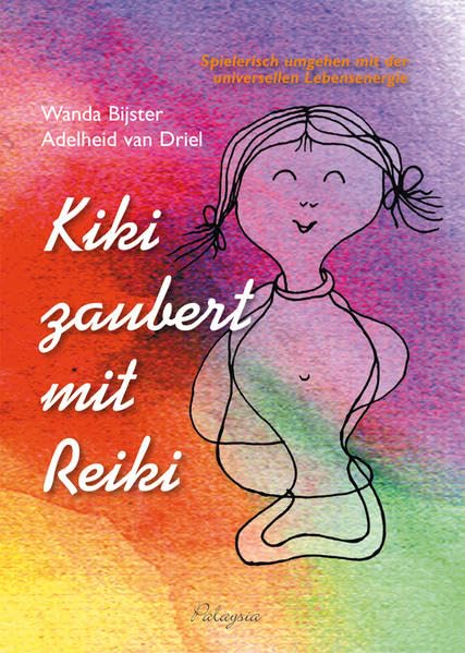 Kiki zaubert mit Reiki - für Kinder: Spielerisch umgehen mit der universellen Lebensenergie Health, Nutrition & Fitness
