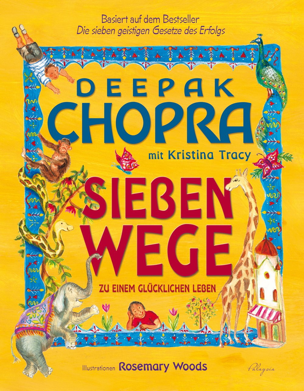 Sieben Wege zu einem glücklichen Leben book
