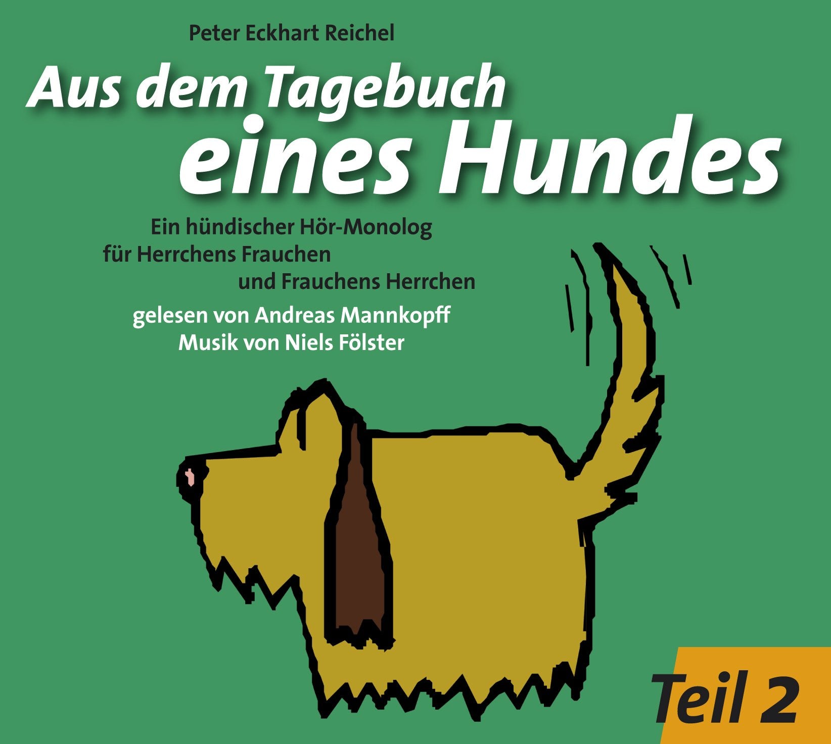 Aus dem Tagebuch eines Hundes Teil 2 Radio Plays