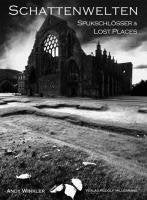 Schattenwelten: Spukschlösser & Lost Places Film, Art & Culture