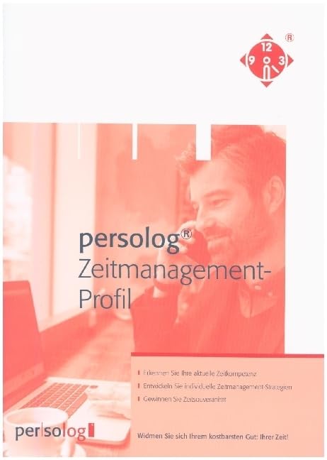 Persolog Zeitmanagement-Profil: Der optimale Umgang mit der Zeit - der Weg zu Ihrem persönlichen Erfolg Business, Finance & Career