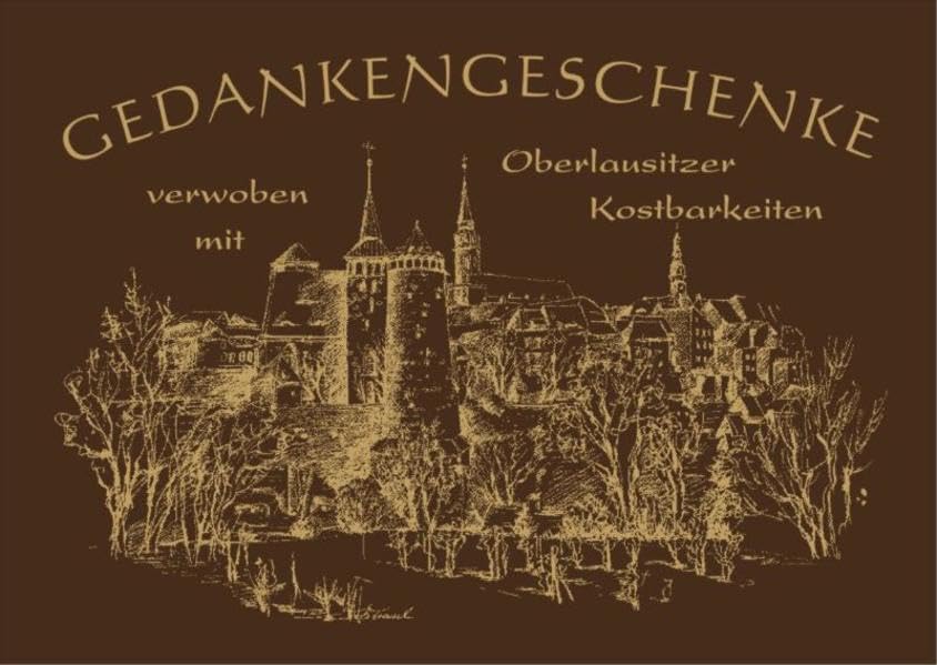 Gedankengeschenke - Verwoben mit Oberlausitzer Kostbarkeiten: Sammelband No.10 Regionalreihe Lifestyle