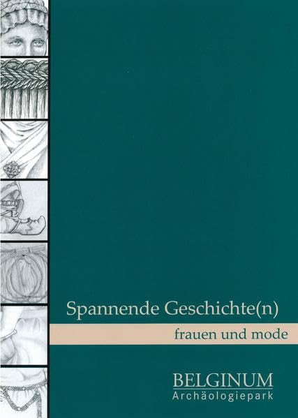 Spannende Geschichte(n) - Frauen und Mode (Schriften des Archäologieparks Belginum) book