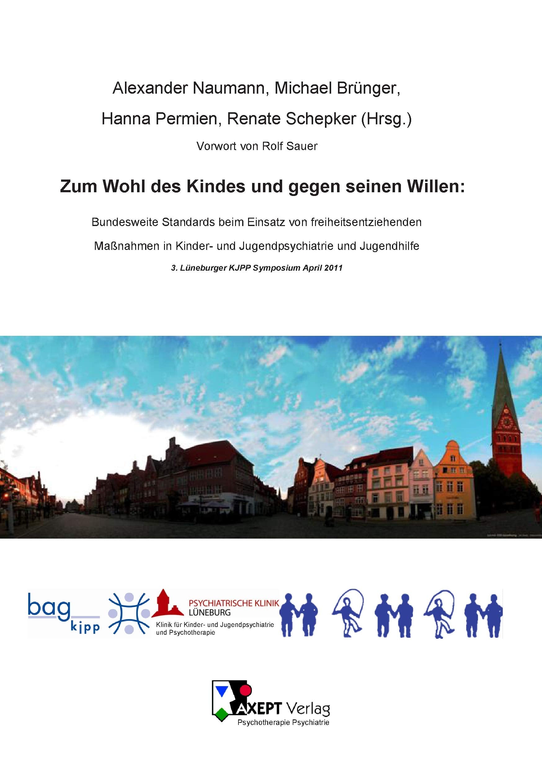 Zum Wohl des Kindes und gegen seinen Willen: Bundesweite Standards beim Einsatz von freiheitsentziehenden Maßnahmen in Kinder- und Jugendpsychiatrie und Jugendhilfe Essays & Short Stories
