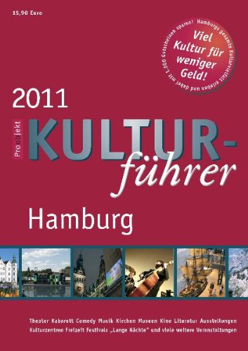 Kulturführer Hamburg 2011: Viel Kultur für weniger Geld Film, Art & Culture