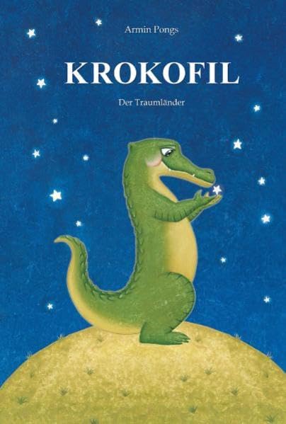KROKOFIL - Der Traumländer. Band 1: Ein Märchen Fairy Tales & Legends