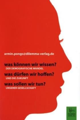 Was können wir wissen? Was dürfen wir hoffen? Was sollen wir tun? - Band 2: Der demografische Wandel und die Zukunft unserer Gesellschaft Books
