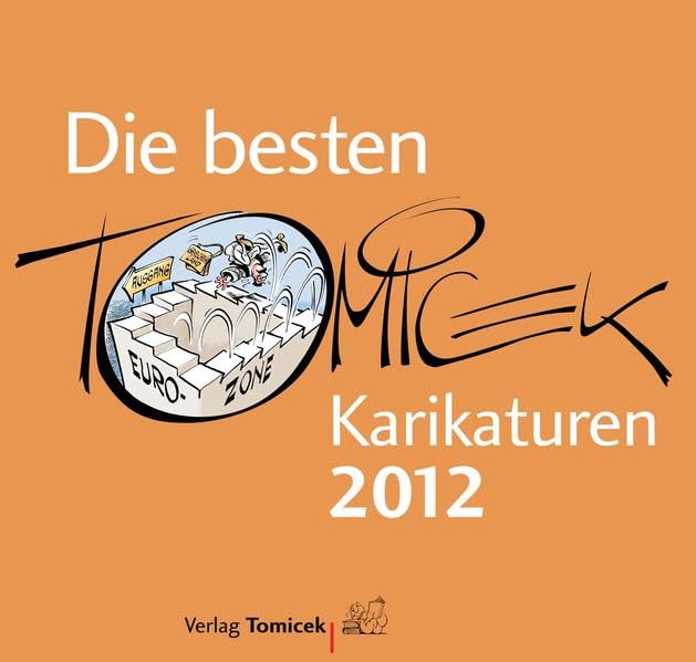 Die besten Tomicek-Karikaturen 2012: Jahrbuch Cartoons