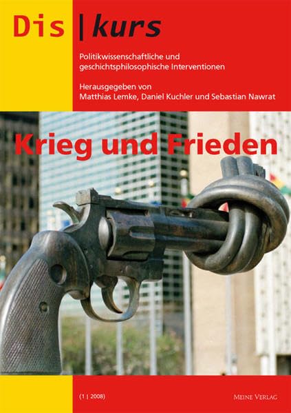 Diskurs. Politikwissenschaftliche und geschichtsphilosophische Interventionen: Krieg und Frieden Law