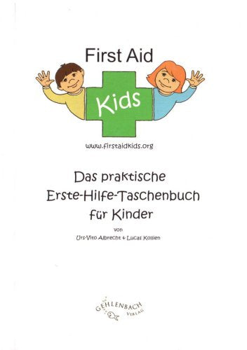 First-Aid-Kids: Das praktische Erste-Hilfe-Taschenbuch für Kinder Health, Nutrition & Fitness