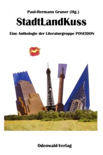 StadtLandKuss: Eine Anthologie der Literaturgruppe POSEIDON Contemporary literature