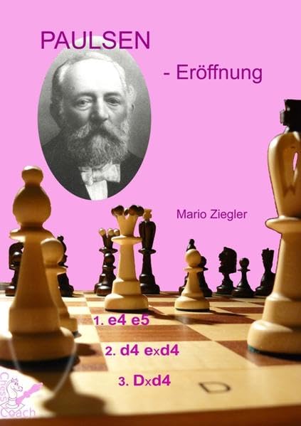 Paulsen-Eröffnung: 1.e5 e5 2.d4 exd4 3.Dxd4 - Ziegler, Mario book