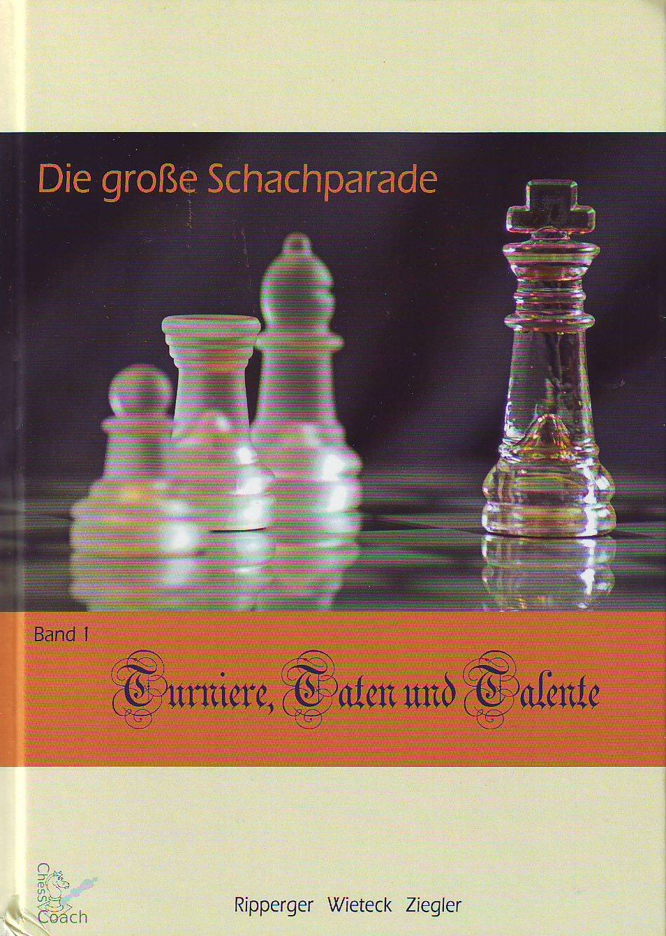 Die große Schachparade: Band 1: Turniere, Taten und Talente Leisure & Fun