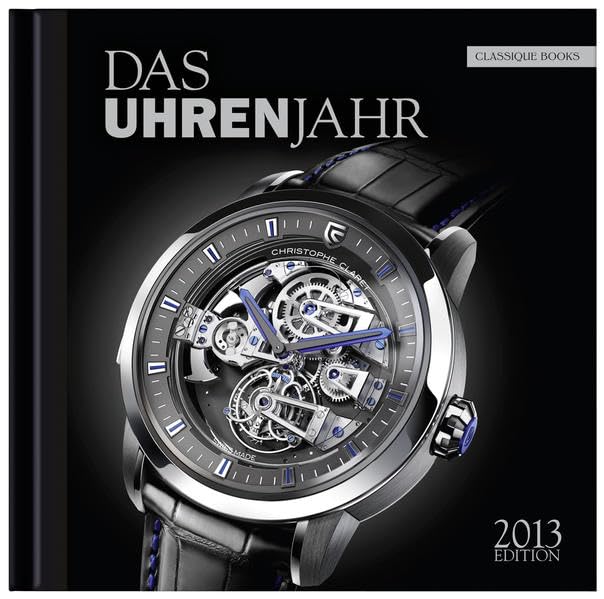Das Uhrenjahr 2013: Das Jahrbuch für Liebhaber mechanischer Uhren General education
