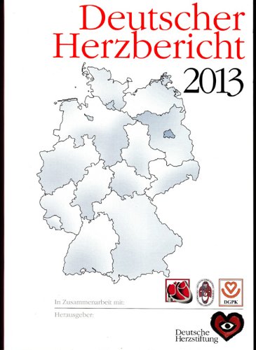 Deutscher Herzbericht 2015: 27. Bericht / Sektorenübergreifende Versorgungsanalyse zur Kardiologie und Herzchirurgie in Deutschland Medicine